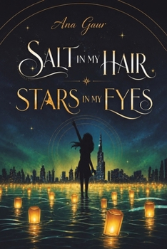 Salt in My Hair Stars in My Eyes