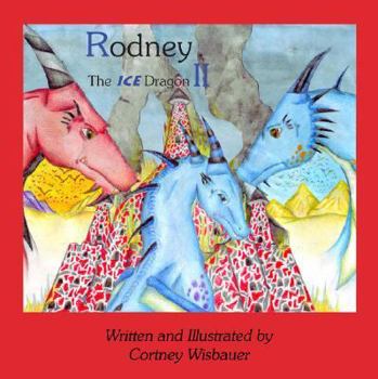 Hardcover Rodney: The Ice Dragon II: Saving Nockquan Book