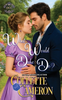 Paperback What Would a Duke Do? (Dukes Come Calling (Seductive Scoundrels)) Book