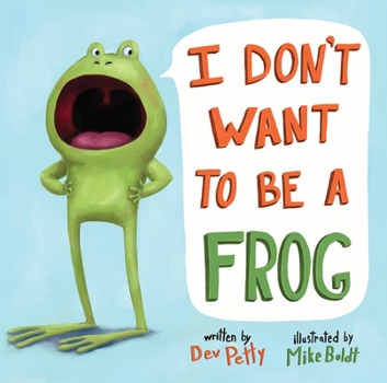 Hardcover I Don't Want to Be a Frog Book