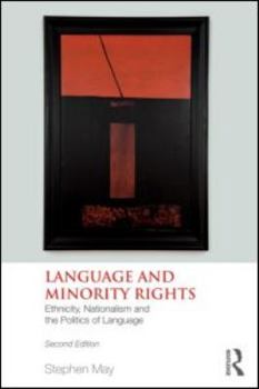 Paperback Language and Minority Rights: Ethnicity, Nationalism and the Politics of Language Book