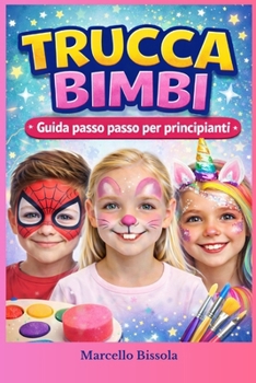 Paperback Trucca bimbi: Guida passo passo per principianti [Italian] Book
