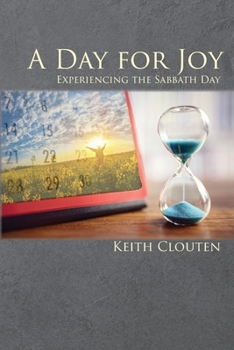 Paperback A Day for Joy: Experiencing the Sabbath Day Book
