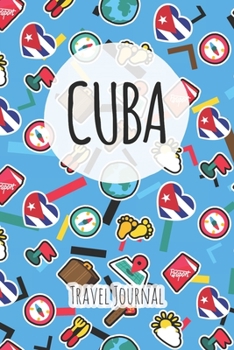 Cuba Travel Journal: 6x9 Travel planner I Road trip planner I Dot grid journal I Travel notebook I Travel diary I Pocket journal I Gift for Backpacker