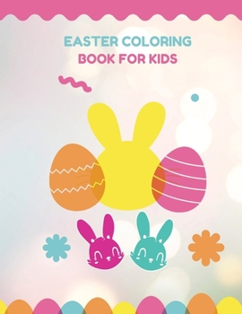 Paperback Easter Coloring Book For Kids: Easter Egg Coloring Book for Kids Ages 2-8 An Activity Book and Easter Basket Stuffer Book