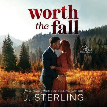 Worth the Fall - Book #1 of the Sugar Mountain
