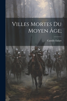 Paperback Villes Mortes Du Moyen Âge; [French] Book