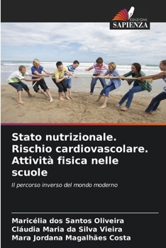 Stato nutrizionale. Rischio cardiovascolare. Attività fisica nelle scuole (Italian Edition)