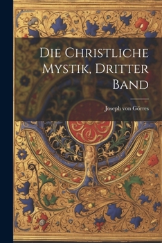 Paperback Die Christliche Mystik, Dritter Band [German] Book