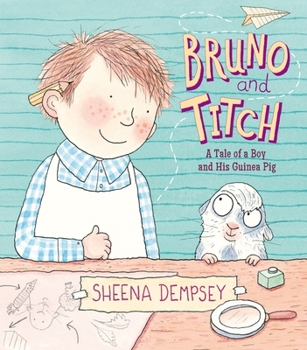 Hardcover Bruno and Titch: A Tale of a Boy and His Guinea Pig Book