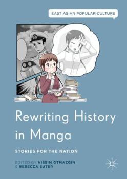 Hardcover Rewriting History in Manga: Stories for the Nation Book