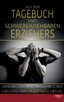 Hardcover Aus dem Tagebuch eines schwererziehbaren Erziehers [German] Book