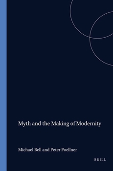 Paperback Myth and the Making of Modernity: The Problem of Grounding in Early Twentieth-Century Literature Book