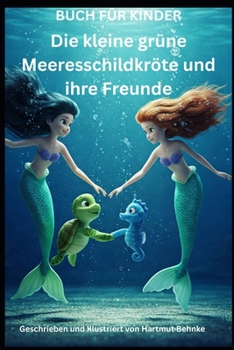 Paperback Die kleine grüne Meeresschildkröte und ihre Freunde [German] Book