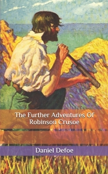 Paperback The Further Adventures Of Robinson Crusoe Book