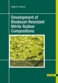 Paperback Development of Biodiesel-Resistant Nitrile Rubber Compositions Book