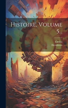 Hardcover Histoire, Volume 5... [French] Book