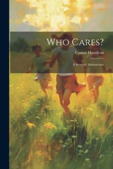 Paperback Who Cares?: A Story of Adolescence Book