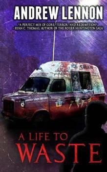 Paperback A Life to Waste: A Novel of Violence and Horror Book