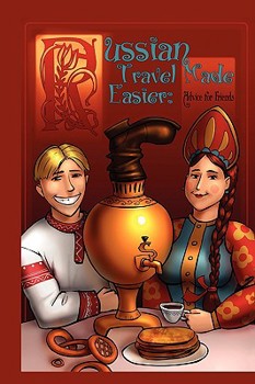 Paperback Russian Travel Made Easier: Advice for Friends Book