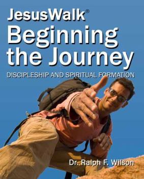 Paperback JesusWalk - Beginning the Journey: Discipleship and Spiritual Formation Lessons Book