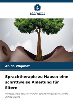 Paperback Sprachtherapie zu Hause: eine schrittweise Anleitung für Eltern [German] Book