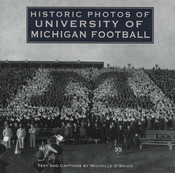 Historic Photos of University of Michigan Football (Historic Photos.) (Historic Photos.)