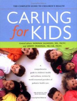 Caring for Kids: The Complete Guide to Children's Health