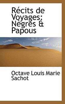 Paperback R Cits de Voyages: N Gres & Papous [French] Book