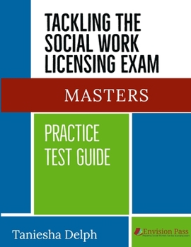 Paperback Tackling the Social Work Licensing Exam: Masters Practice Test Guide Book