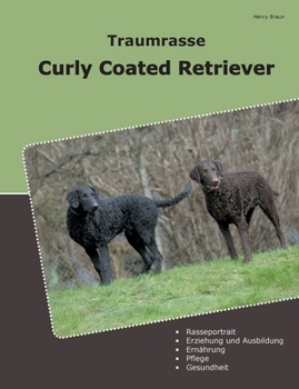 Paperback Traumrasse Curly Coated Retriever [German] Book