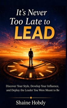 It's Never Too Late to Lead