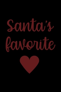 Santa's Favorite: Notebook Journal Composition Blank Lined Diary Notepad 120 Pages Paperback Black Solid Santa