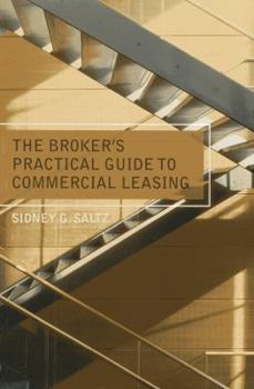 Paperback The Broker's Practical Guide to Commercial Leasing Book