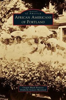 African Americans of Portland - Book  of the Images of America: Oregon