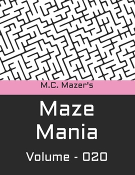 Paperback M.C. Mazer's Maze Mania: Volume 020 Book