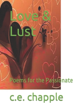 Love & Lust: Poems for the Passionate