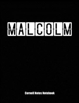 Cornell Notes Notebook: Cornell Note Paper Notebook. Blank Books for College Students. Large College Ruled Medium Lined Journal Note Taking System for School and University. Personalized Name: Malcolm