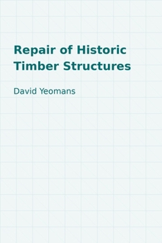 Hardcover Repair of Historic Timber Structures Book
