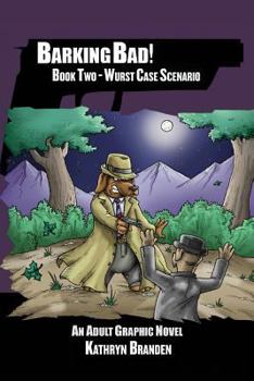 Paperback Barking Bad!: Book II - WURST CASE SCENARIO Book