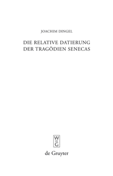 Hardcover Die relative Datierung der Tragödien Senecas [German] Book