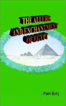 Paperback The Allure and Enchantment of Egypt Book
