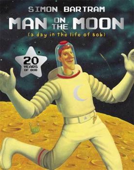 Paperback Man on the Moon: (A Day in the Life of Bob) Book