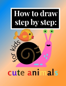 Paperback How to draw: step by step cute animals for kids Book