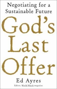 Paperback God's Last Offer: Negotiating for a Sustainable Future Book