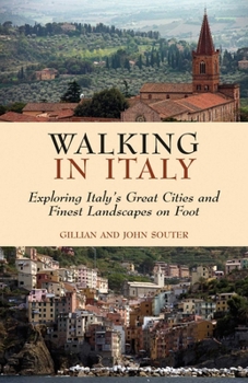 Paperback Walking in Italy: Exploring Italy's Great Cities and Finest Landscapes on Foot Book