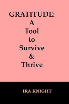 Paperback Gratitude: : A Tool to Survive and Thrive Book