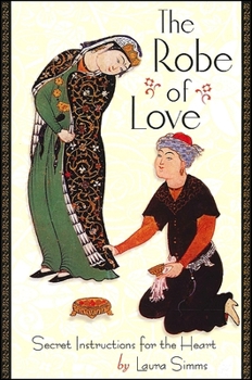 Paperback The Robe of Love: Secret Instructions for the Heart Book