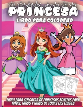 Paperback Princesa Libro Para Colorear: Incre?ble libro para colorear para ni?as, ni?os de 4 a 8 a?os [Spanish] Book