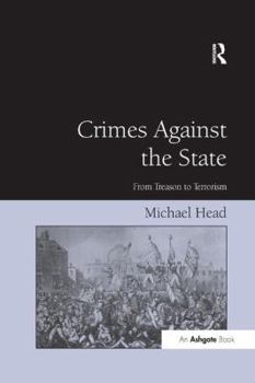 Paperback Crimes Against The State: From Treason to Terrorism Book